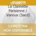 La Clarinette Parisienne / Various (Sacd) cd