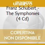 Franz Schubert - The Symphonies (4 Cd) cd