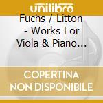 Fuchs / Litton - Works For Viola & Piano (Sacd) cd