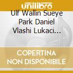 Ulf Wallin Sueye Park Daniel Vlashi Lukaci German Tcakulov Alexander Wollheim Thomas Hoppe - Pettersson: Concerto For Violin & String Quartet cd