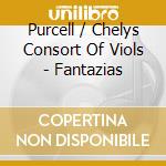 Purcell / Chelys Consort Of Viols - Fantazias cd