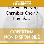 The Eric Ericson Chamber Choir / Fredrik Malmberg - Beal. The Salvage Men. Und Werke Von Barber, Nelson, Whitacre cd