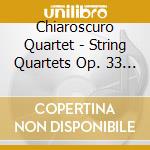 Chiaroscuro Quartet - String Quartets Op. 33 Russian Nos. 4-6 cd
