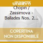 Chopin / Zassimova - Ballades Nos. 2 & 4 Scherzo No. 4 Mazurkas cd