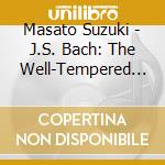 Masato Suzuki - J.S. Bach: The Well-Tempered Clavier Book 1 cd