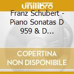 Franz Schubert - Piano Sonatas D 959 & D 960 (Hybrid Sacd) cd