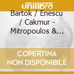 Bartok / Enescu / Cakmur - Mitropoulos & (Sacd) cd musicale