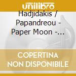 Hadjidakis / Papandreou - Paper Moon - Songs For Guitar cd