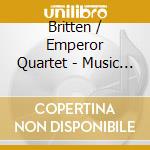 Britten / Emperor Quartet - Music For String Quartet (3 Sacd) cd musicale