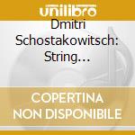 Dmitri Schostakowitsch: String Quartets Nos 2, 7 & 10 cd