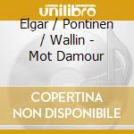 Elgar / Pontinen / Wallin - Mot Damour cd
