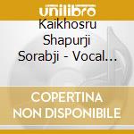 Kaikhosru Shapurji Sorabji - Vocal & Chamber Works (Hybrid Sacd) cd