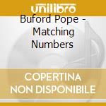 Buford Pope - Matching Numbers cd