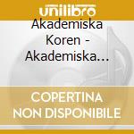 Akademiska Koren - Akademiska Koren Jubilerar cd