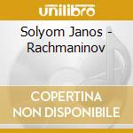 Solyom Janos - Rachmaninov cd musicale di Solyom Janos