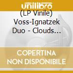(LP Vinile) Voss-Ignatzek Duo - Clouds In My Head vinile
