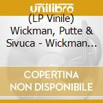 (LP Vinile) Wickman, Putte & Sivuca - Wickman Putte & Sivuca lp vinile di Wickman, Putte & Sivuca