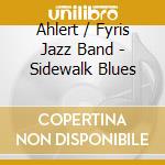 Ahlert / Fyris Jazz Band - Sidewalk Blues cd