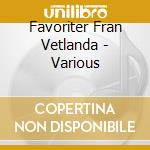 Favoriter Fran Vetlanda - Various cd