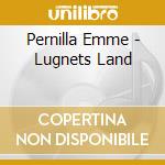 Pernilla Emme - Lugnets Land cd
