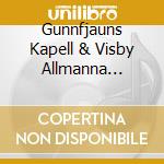 Gunnfjauns Kapell & Visby Allmanna Sangen - Volund cd musicale di Gunnfjauns Kapell & Visby Allmanna Sangen