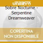 Sobre Nocturne - Serpentine Dreamweaver