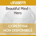 Beautiful Mind - Hero cd