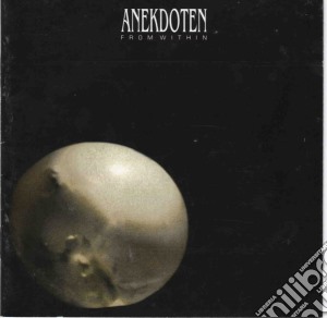Anekdoten - From Within cd musicale di ANEKDOTEN