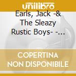 Earls, Jack -& The Sleazy Rustic Boys- - Game Of Love cd