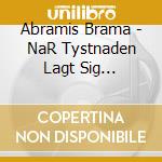 Abramis Brama - NaR Tystnaden Lagt Sig... cd