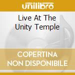 Live At The Unity Temple cd