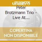 Peter Brotzmann Trio - Live At Nefertiti cd