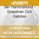 Jan Hammarlund - Grasstran Och Gatsten cd