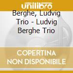 Berghe, Ludvig Trio - Ludvig Berghe Trio cd