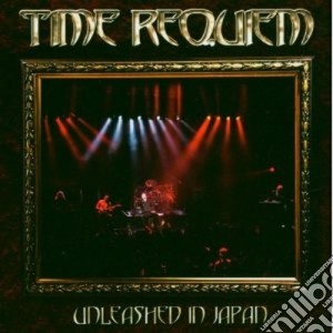 Time Requiem - Unleashed In Japan cd musicale di TIME REQUIEM
