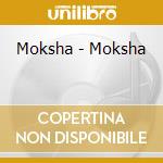 Moksha - Moksha cd