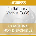 In Balance / Various (3 Cd) cd