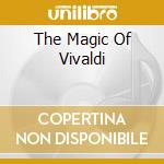 The Magic Of Vivaldi cd musicale