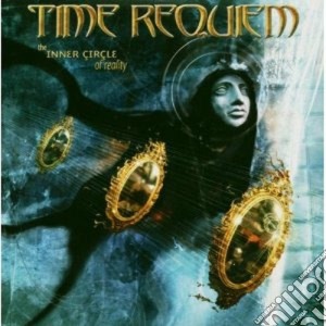 Time Requiem - Inner Circle Of Reality cd musicale di TIME REQUIEM