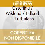 Osterling / Wiklund / Edlund - Turbulens cd