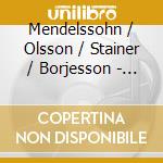 Mendelssohn / Olsson / Stainer / Borjesson - Elegiacal Pieces cd