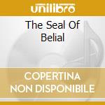 The Seal Of Belial cd musicale di LORD BELIAL