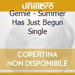 Gemie - Summer Has Just Begun Single cd musicale di Gemie
