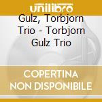 Gulz, Torbjorn Trio - Torbjorn Gulz Trio cd