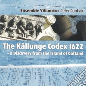 Ensemble Villancico - Kallunge Codex 1622 cd musicale di Ensemble Villancico