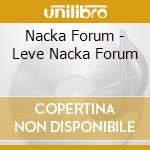 Nacka Forum - Leve Nacka Forum