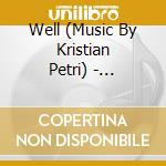 Well (Music By Kristian Petri) - Soundtrack cd