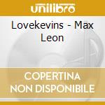 Lovekevins - Max Leon cd
