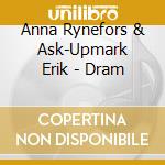 Anna Rynefors & Ask-Upmark Erik - Dram cd
