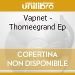 Vapnet - Thomeegrand Ep cd